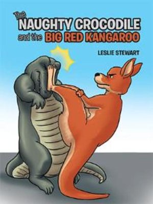 cover image of The Naughty Crocodile and the Big Red Kangaroo